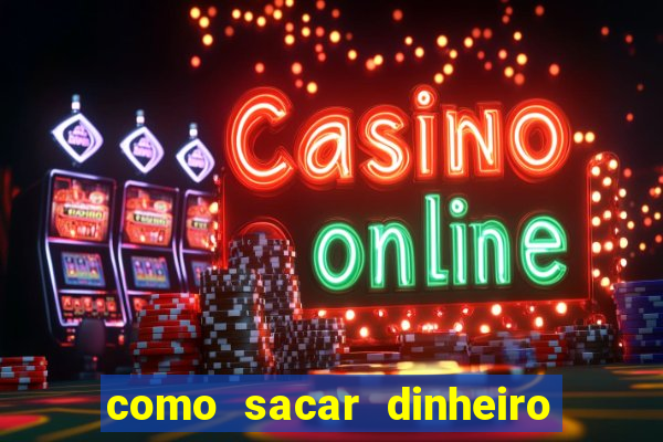 como sacar dinheiro no slots 777